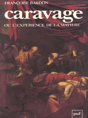 cover image of Caravage ou l'expérience de la matière